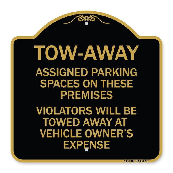 Tow Zone Assigned Parking Spaces on These Premises Violators Will Be Towed Away at Ve, BG-1818-22797